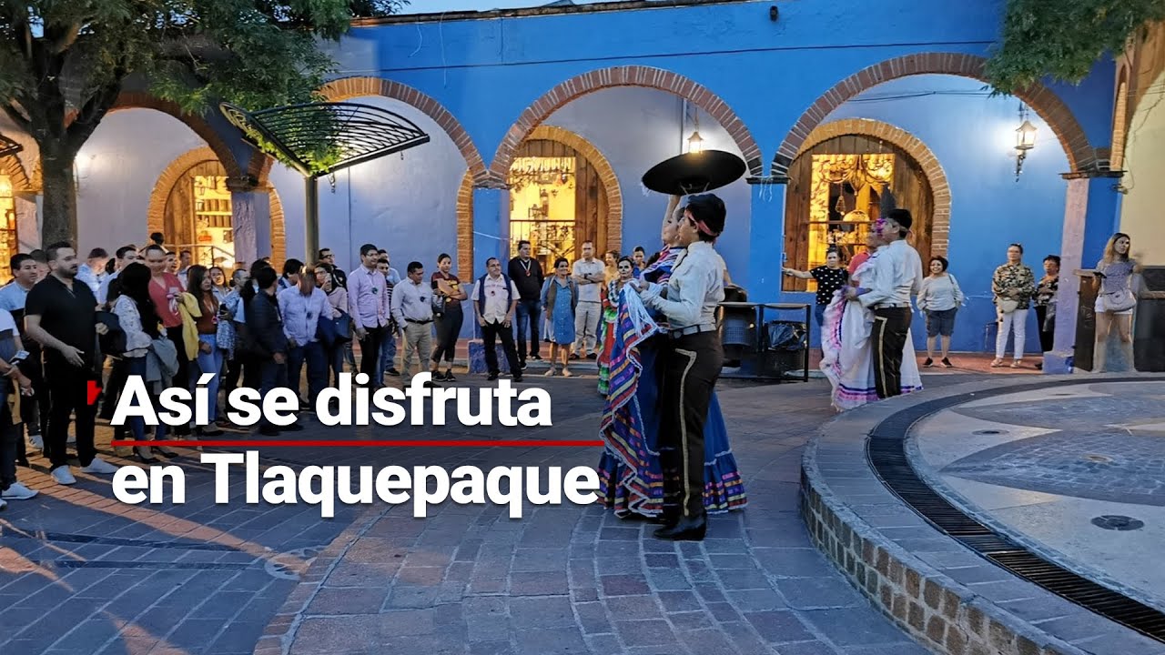 &iquest;SIN PLAN EN VACACIONES? | Visita Tlaquepaque, Pueblo M&aacute;gico en Jalisco que te encantar&aacute;