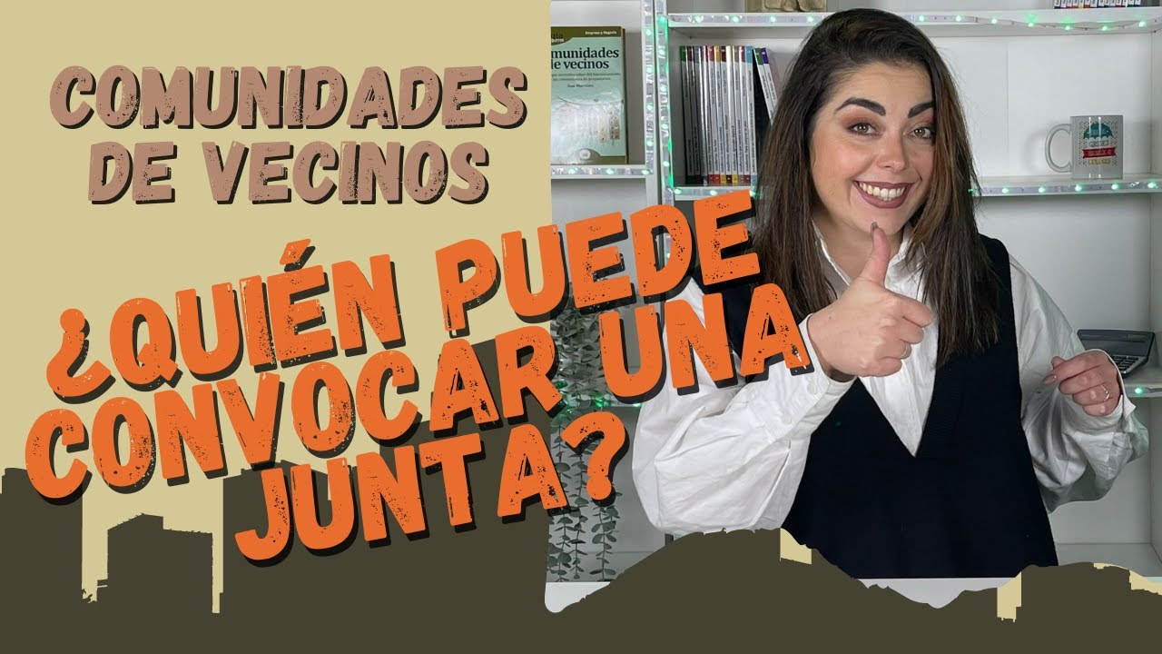 💁💁‍♂️¿QUIÉN PUEDE convocar una junta de propietarios?