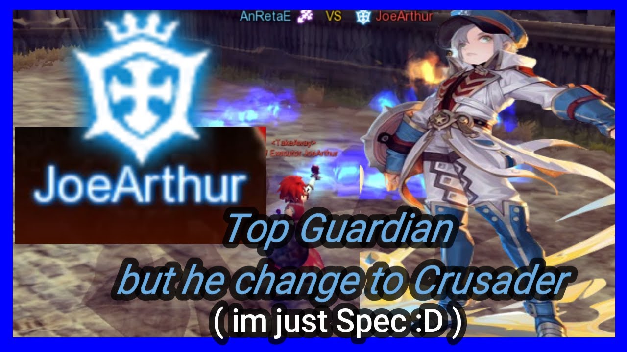 TOP Guardian (JoeArthur) but he change to Crusader | im just spec | DN Sea PvP