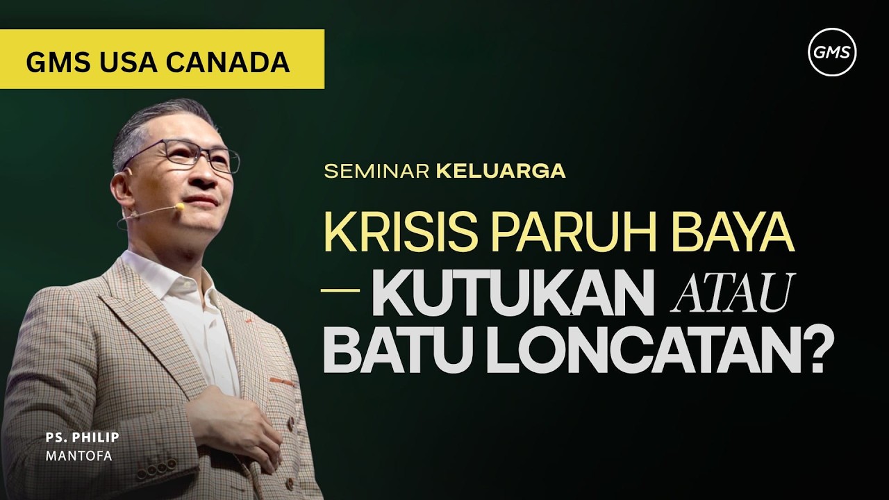 Ps. Philip Mantofa | Seminar Keluarga : Krisis Paruh Baya, Kutukan atau Batu Loncatan ? GMS New York