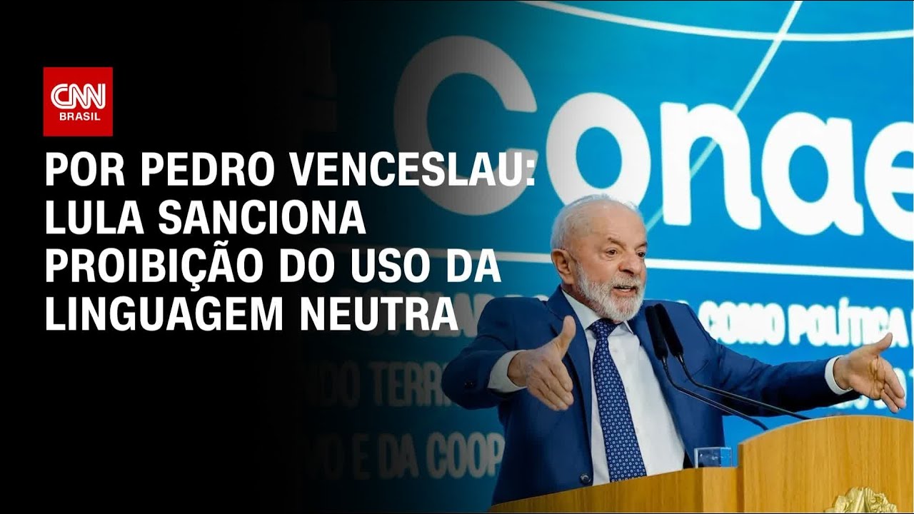 An&aacute;lise: Lula sanciona proibi&ccedil;&atilde;o do uso da linguagem neutra | CNN ARENA