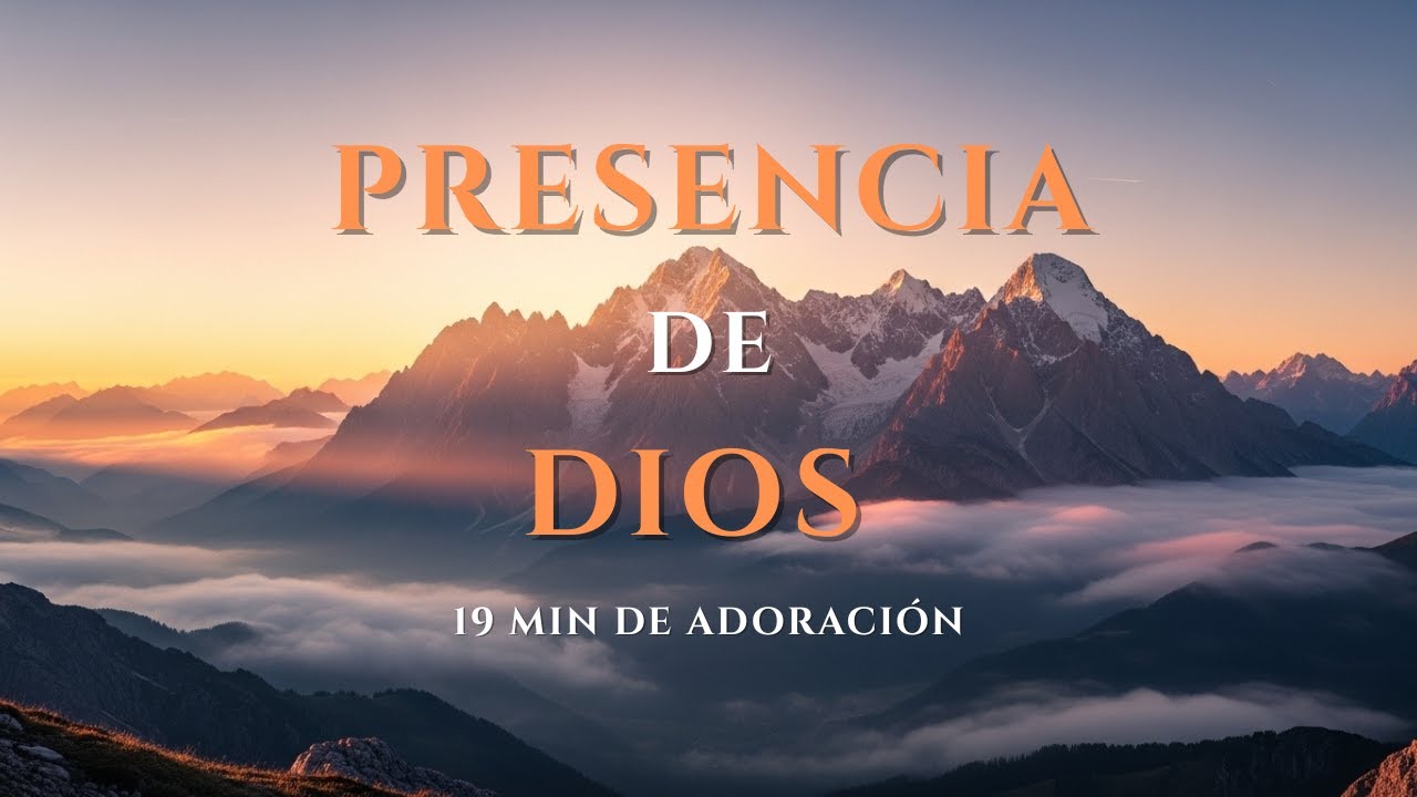 19 Minutos de Adoración | PRESENCIA DE DIOS | Vol. 1