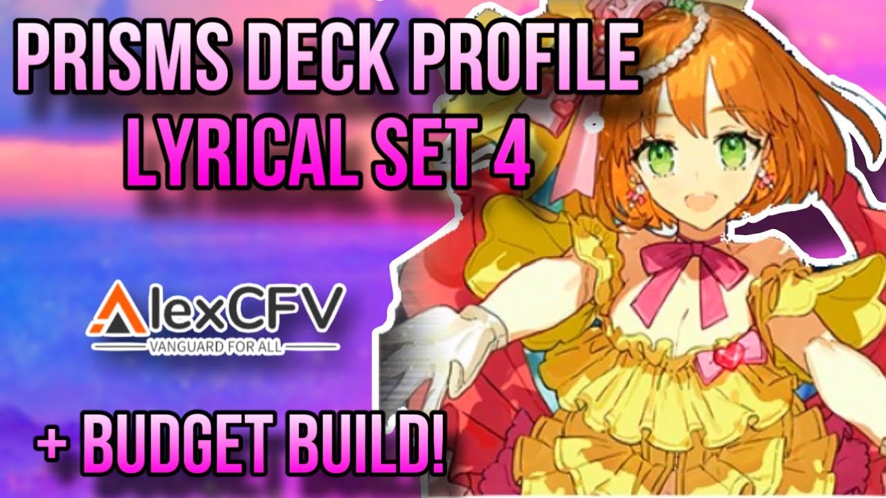 Prisms Deck Profile - Budget and Full Power Builds // Cardfight Vanguard Overdress