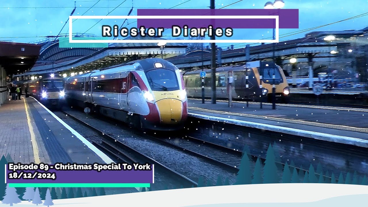 Ricster Diaries Episode 89 - Christmas Special to York | 18/12/2024