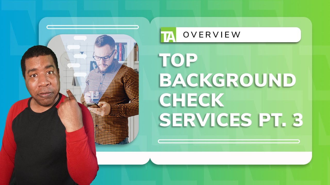 The Best Background Check Services pt. 3 | A Comprehensive Review
