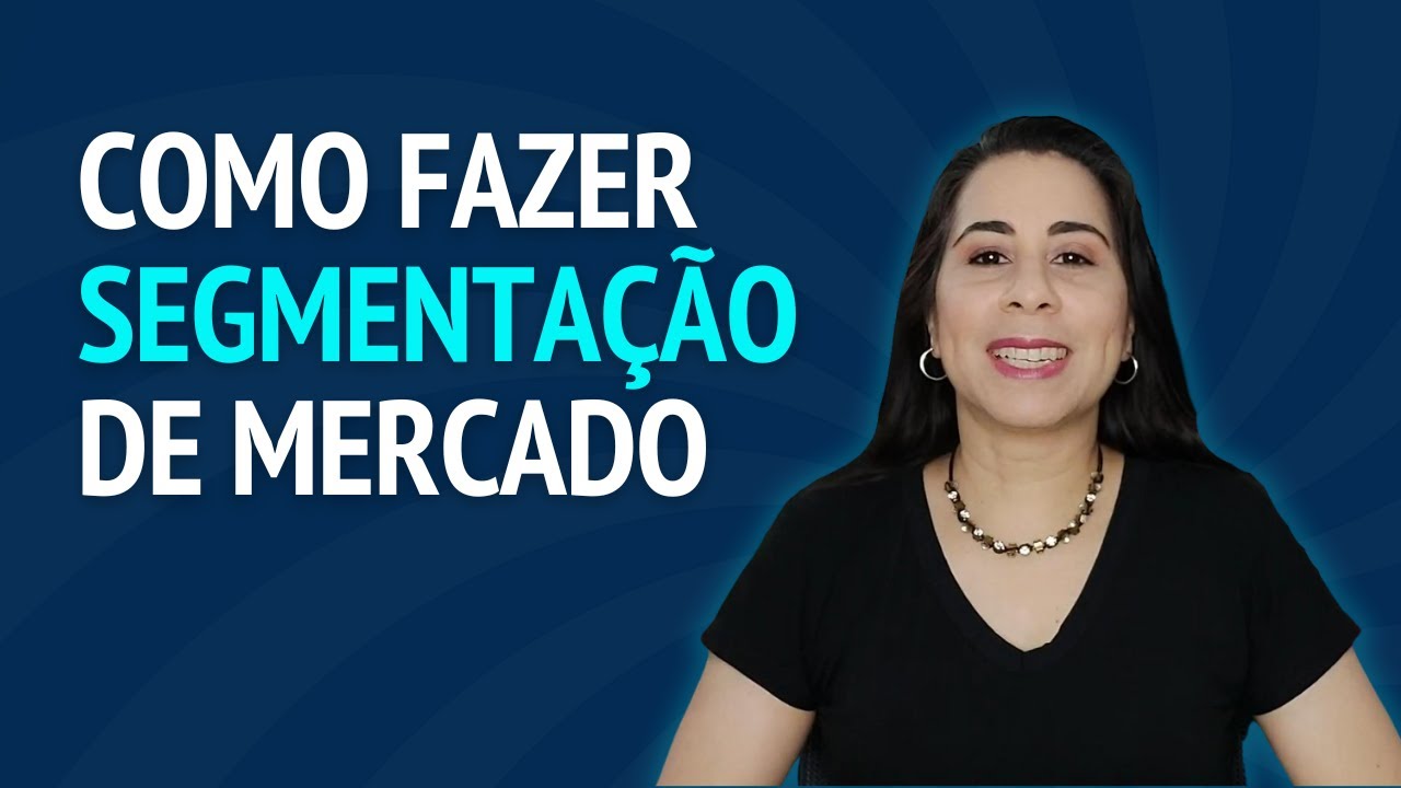 SEGMENTAÇÃO DE MERCADO: O QUE É E COMO FAZER