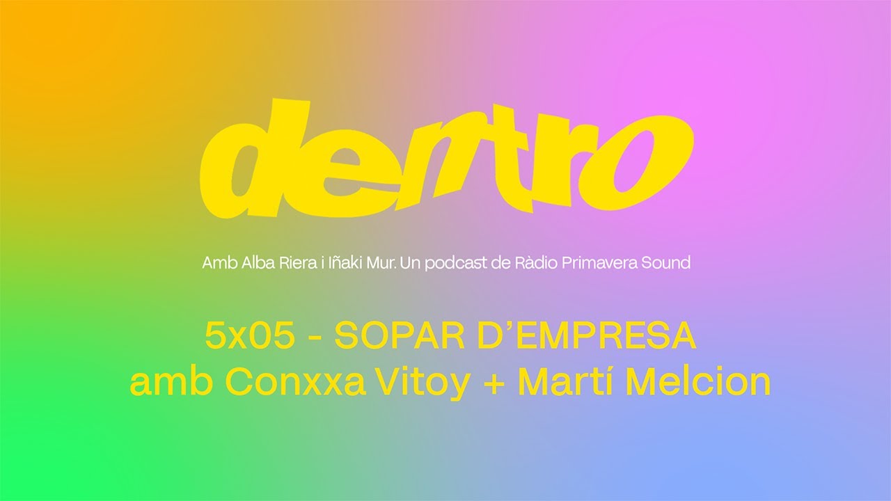 DENTRO 5X05 - SOPAR D'EMPRESA AMB CONXXA VITOY Y MARTÍ MELCION | #RPS