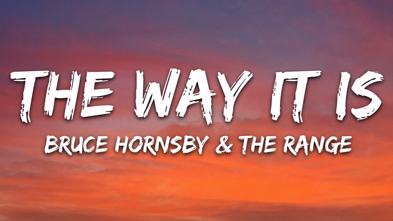 Bruce Hornsby & The Range - The Way It Is (Lyrics)