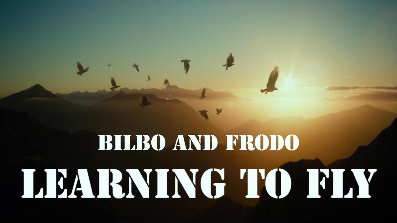 Learning to Fly - Bilbo and Frodo Baggins