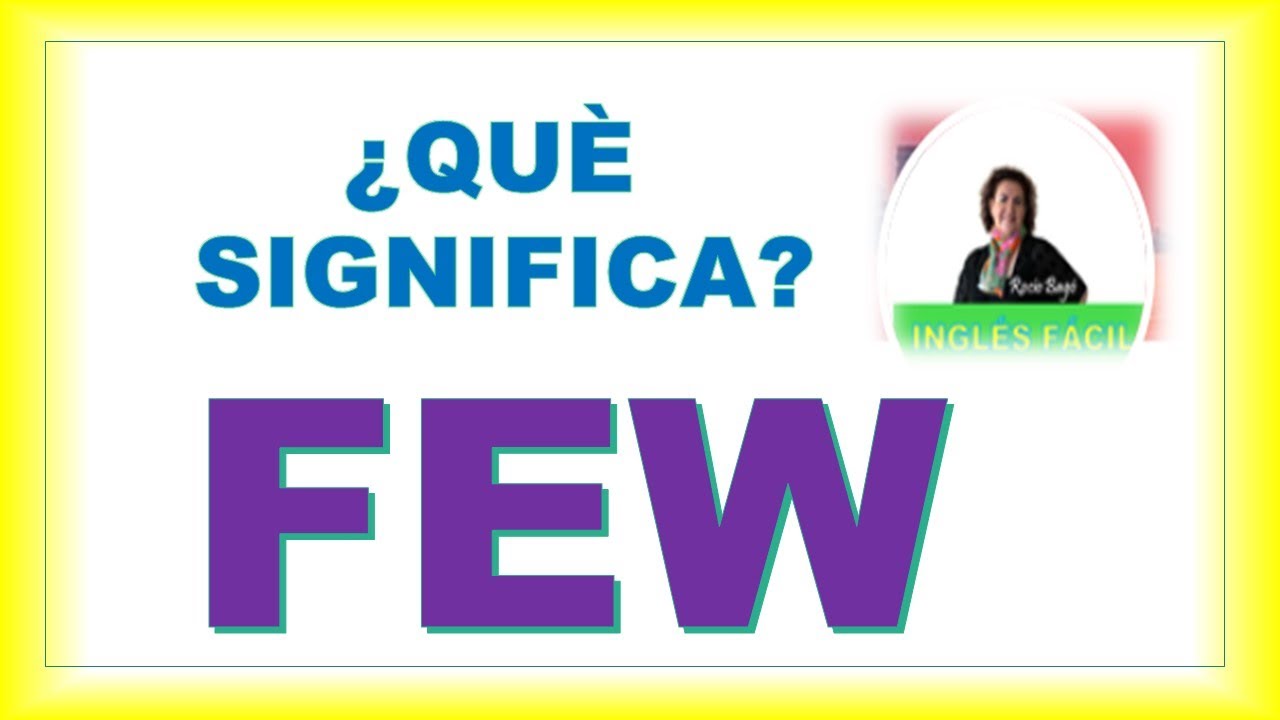 ¿QUÈ SIGNIFICA FEW EN INGLÈS? 🧐 INGLÈS FÀCIL CON ROCÌO BAGÒ