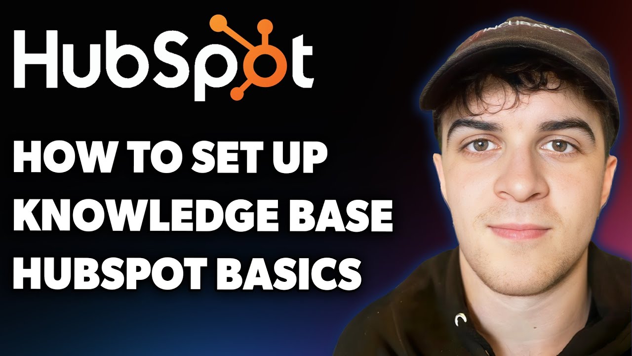 How to Set Up the HubSpot Knowledge Base: HubSpot Basics (Full 2025 Guide)