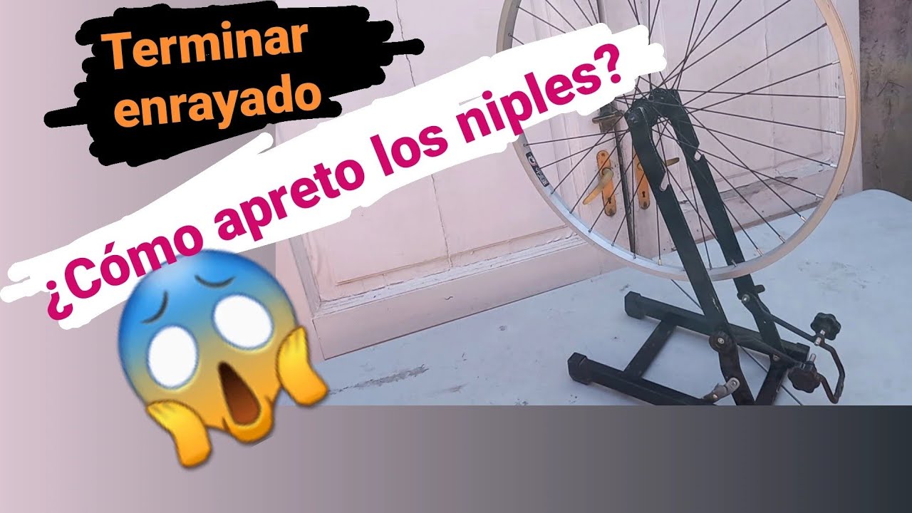 🍎👉¿ LUEGO del ENRAYADO? ¿Cómo APRETO un enrayado RECIENTE? / CENTRADO rueda NUEVA  👈🍎