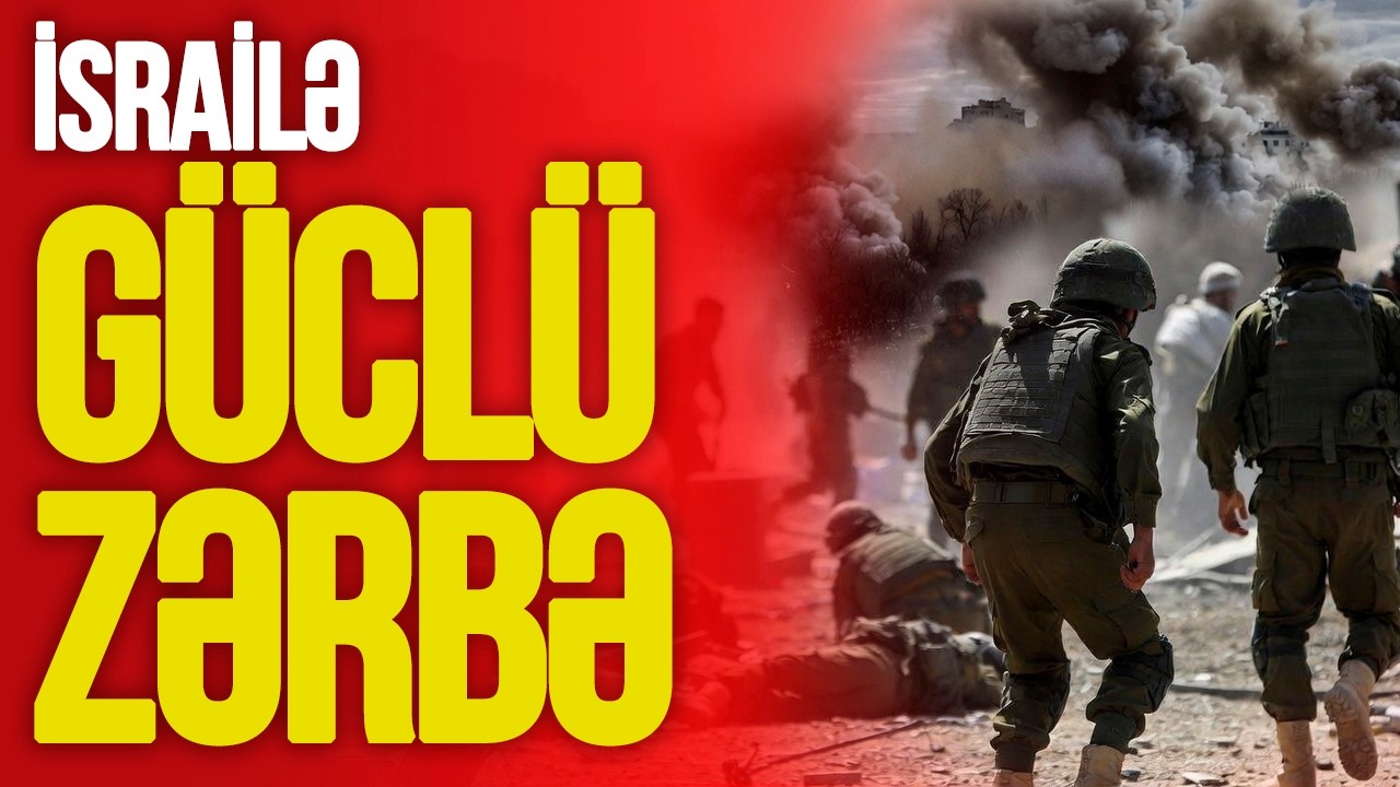 İsrailə G&Uuml;CL&Uuml; zərbə: 10 əsgər VURULDU, MOSSAD Tehranı HƏDƏLƏDİ &ndash; TV Musavat