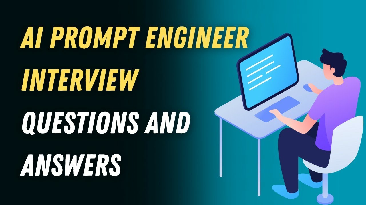 AI Prompt Engineer Interview Questions And Answers