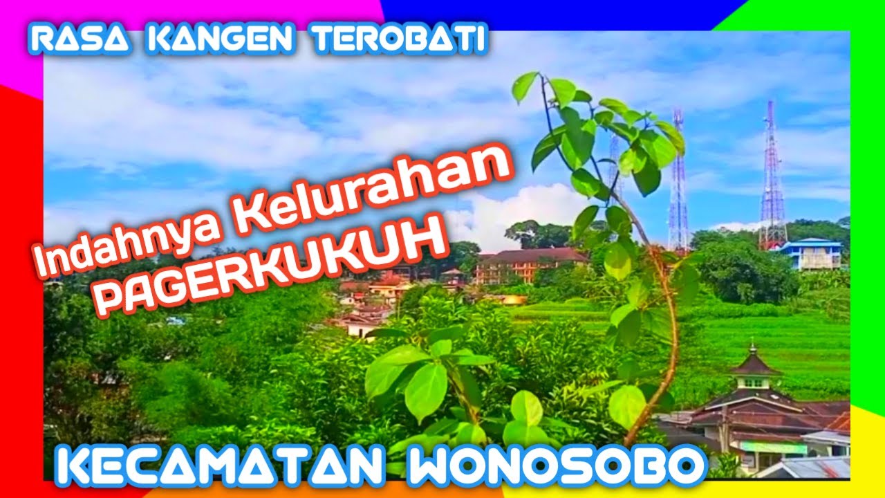 🔴Suasana PAGERKUKUH Via Sirandu MASA KINI (Kecamatan Wonosobo)