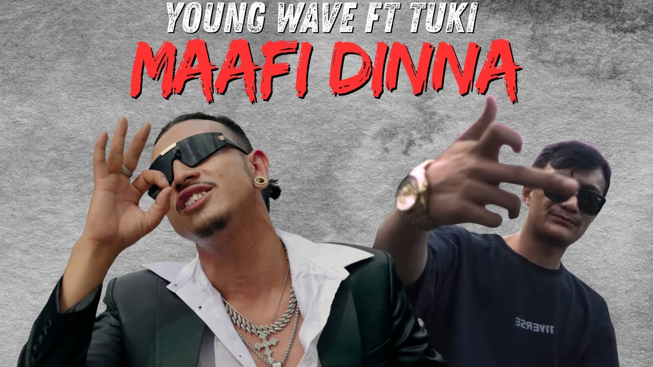 YOUNG WAVE FT TUKI - MAAFI DINNA | DISS TO WILD MARTIN AND BULLET FLO | RAPTWIST NEPAL