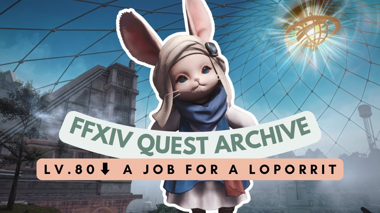 Labyrinthos: Lv.80⬇ A Job for a Loporrit | No Commentary | FFXIV Quest Archive
