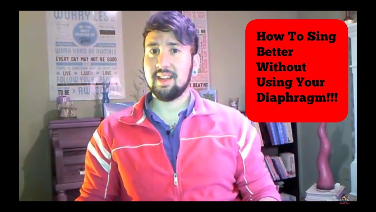 How to sing better without using your diaphragm!!