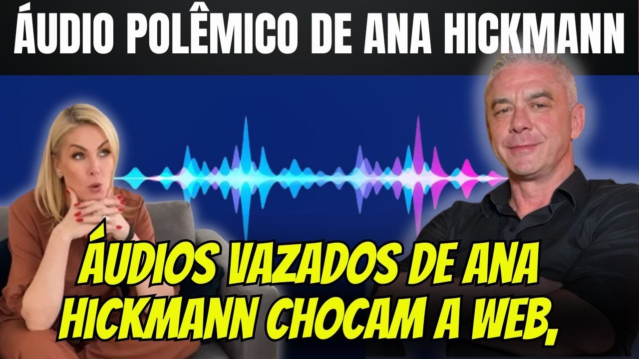 Áudio polêmico de Ana Hickmann é divulgado por ex e divide opinião do público,