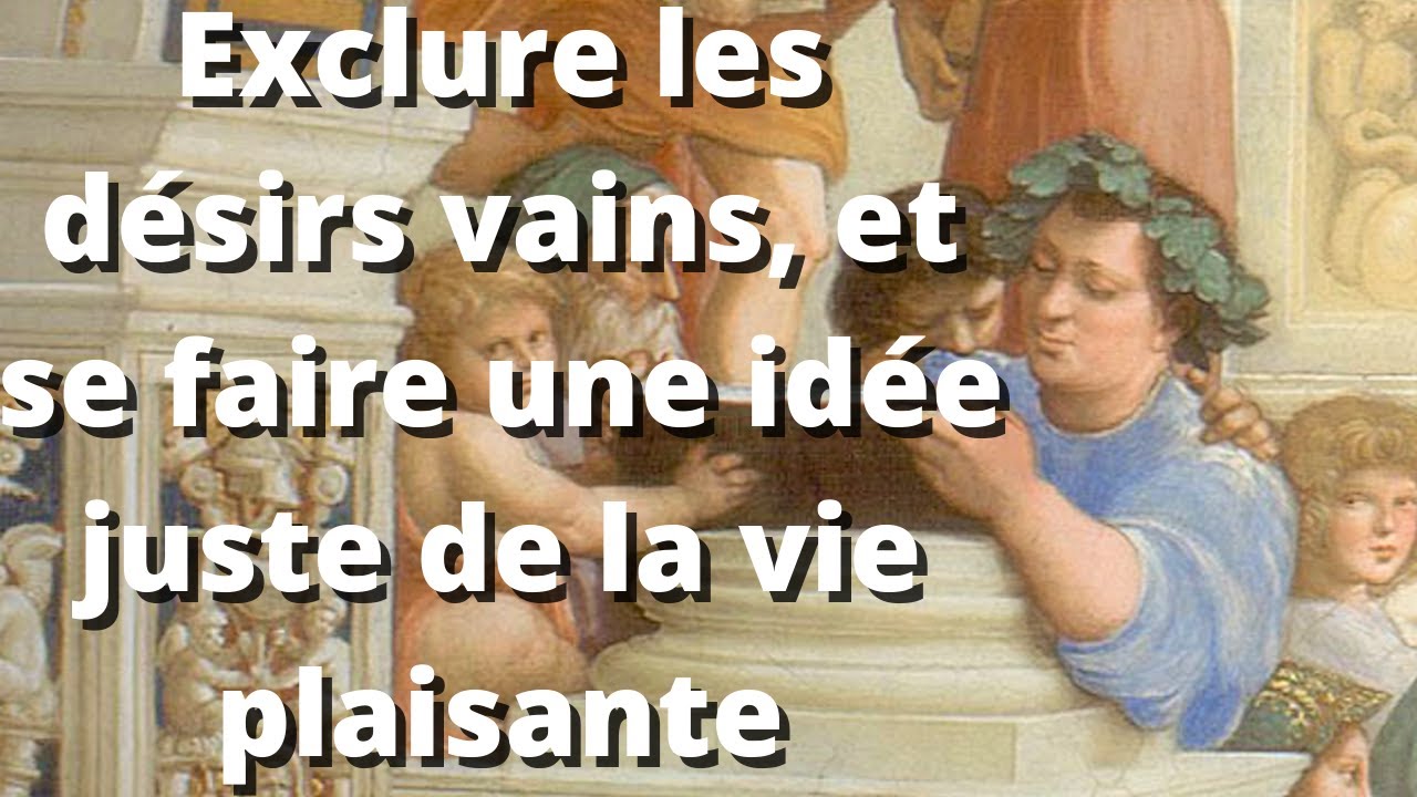 ÉPICURE - Faire le tri dans nos désirs : la philosophie du bonheur d'Epicure (Lettre à Ménécée, 2/2)