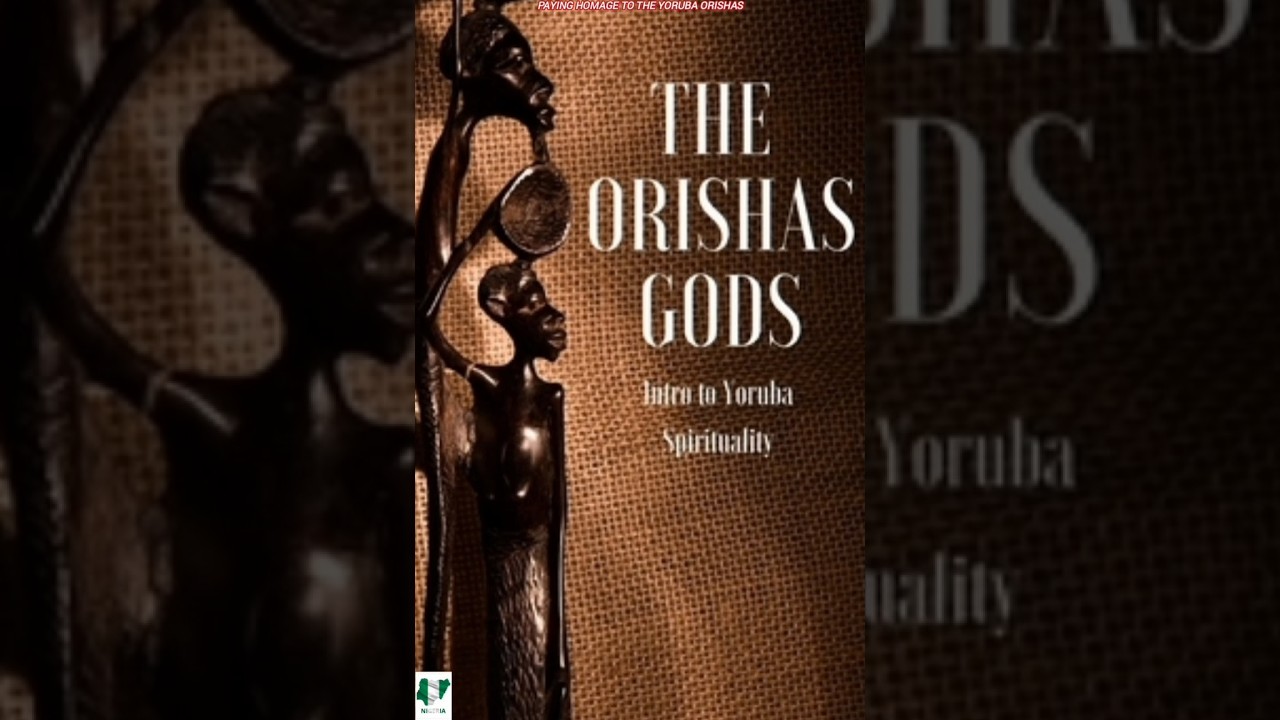 African Spirituality; The Yoruba Orishas🇳🇬 