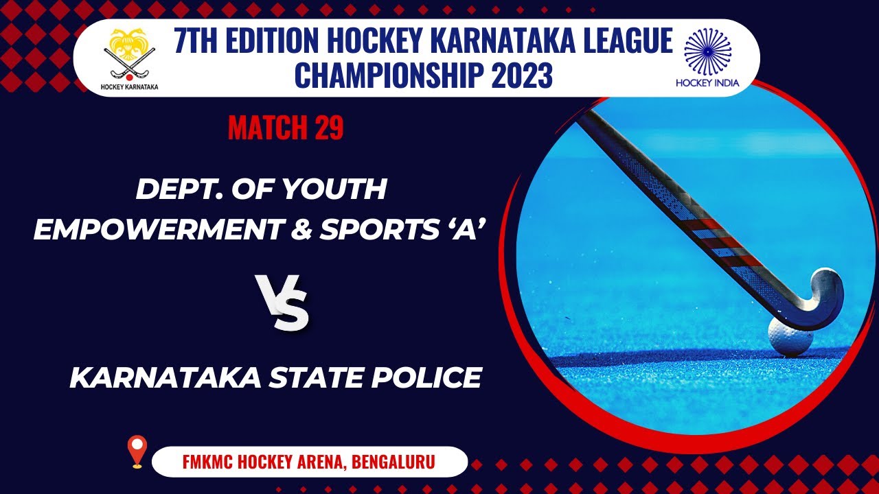 DYES ‘A’ VS KARNATAKA STATE POLICE | HOCKEY KARNATAKA LEAGUE CHAMPIONSHIP 2023 | BENGALURU