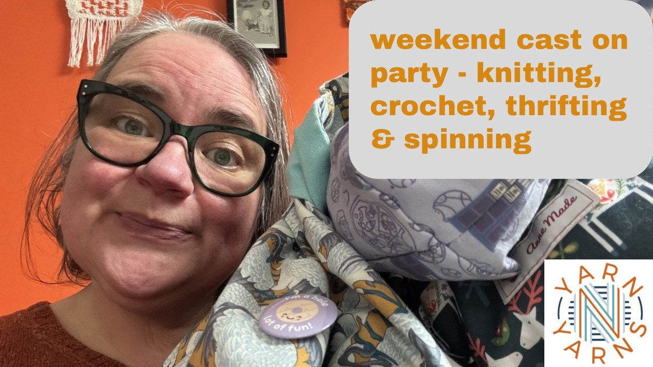 Weekend cast on party - Knitting, spinning, crochet & thrifting #ynywestwips