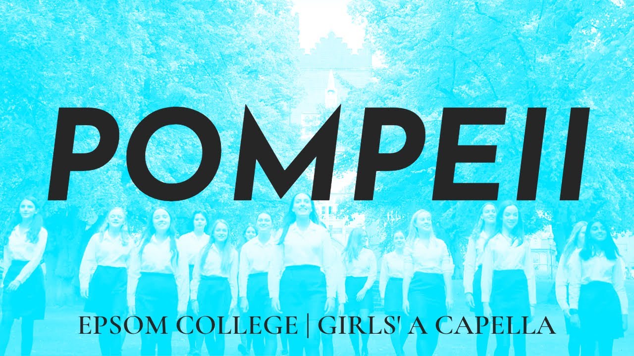 'Pompeii' | Epsom College Girls' Vocal Group (2022)