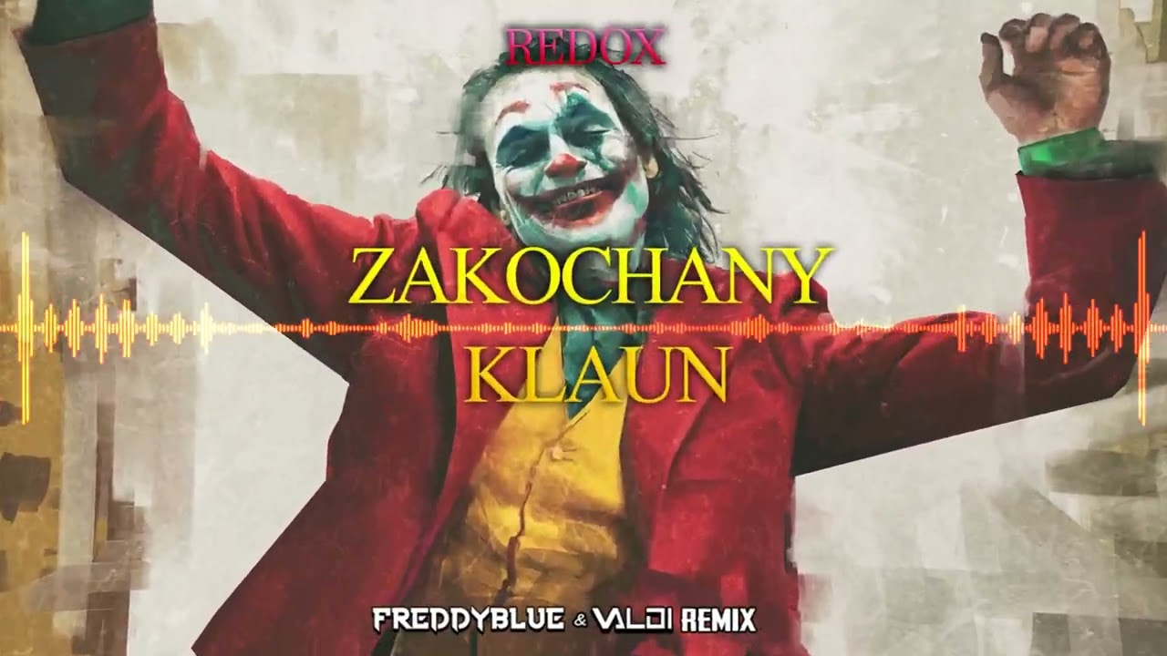 Redox - Zakochany Klaun (Valdi & Freddy Blue remix) PAŹDZIERNIK 2022