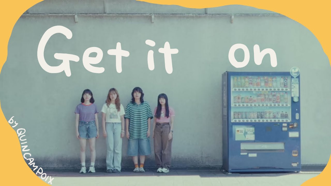 [MV] Get It On / QUINCAMPOIX
