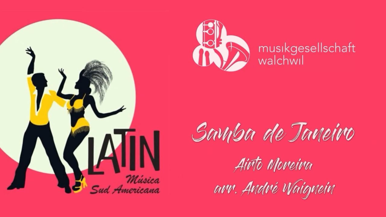 Samba de Janeiro (Airto Moreira, arr. André Waignein) - Musikgesellschaft Walchwil