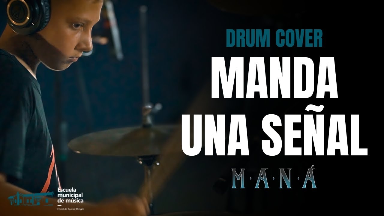 Manda una señal [Maná] | Drum Cover