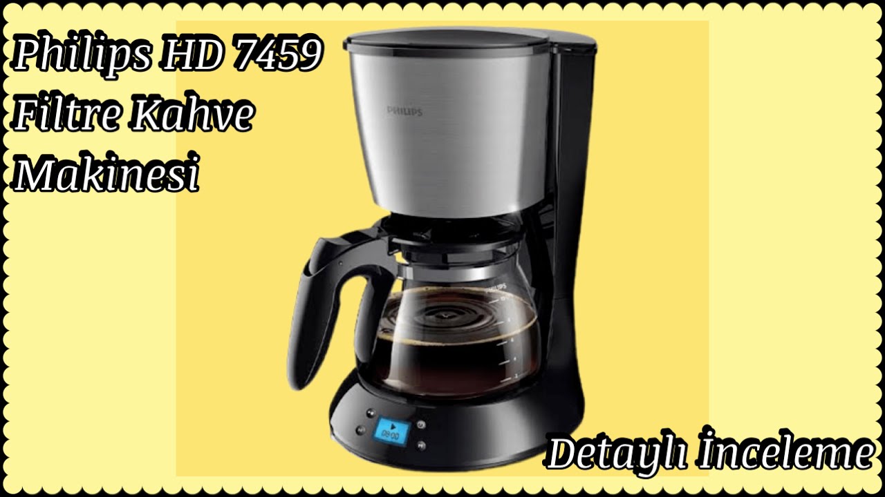 Hazırlayın Kahvelerinizi / Philips HD7459/20 Daily Collection Kahve Makinesi Detaylı İnceleme