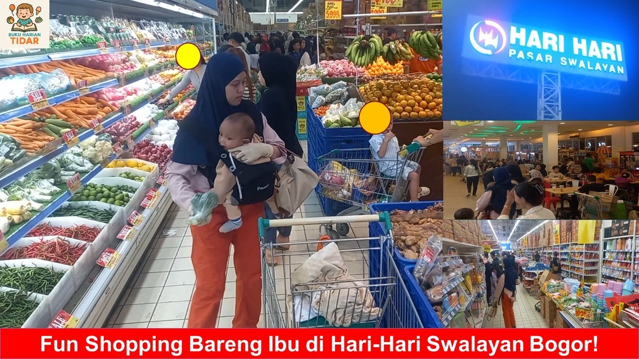 Menemani Ibu Belanja ke HARI-HARI SWALAYAN BOGOR!