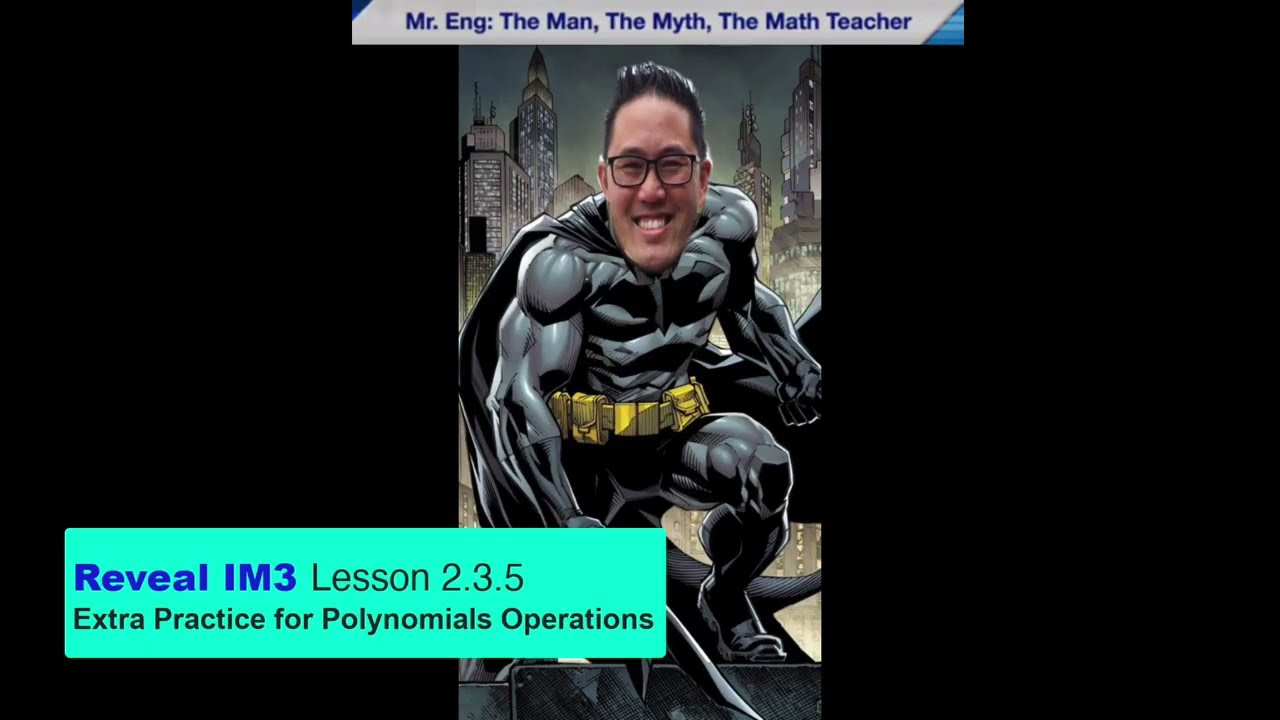 Reveal IM3 Extra Practice: Polynomial Operation