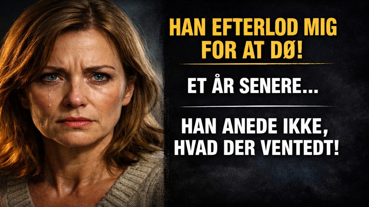 Min mand efterlod mig for at dø. Et år senere så han, hvad han havde mistet.