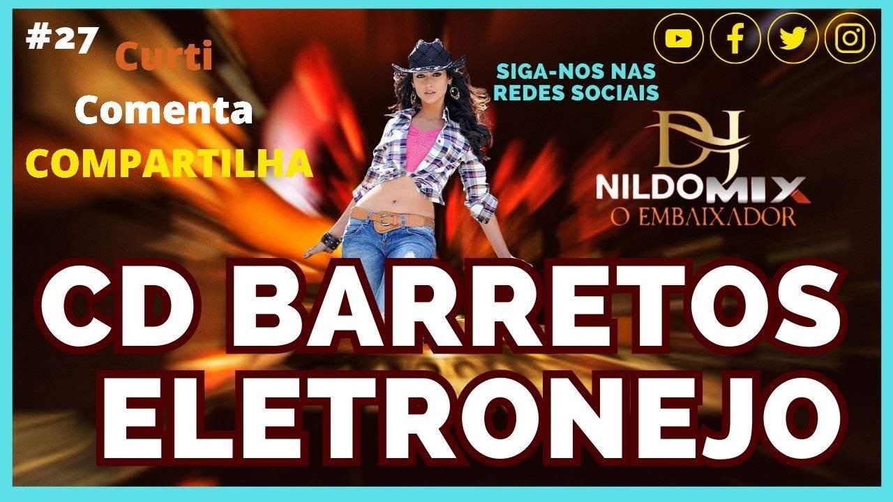 CD BARRETOS ELETRONEJO DJ NILDO MIX O EMBAIXADOR #27