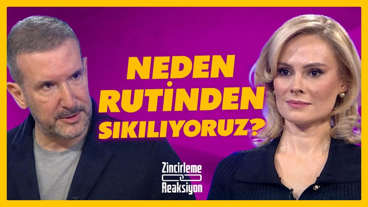 Neden Rutinden Sıkılıyoruz?  | Dr. İbrahim Bilgen | Zincirleme Reaksiyon | BBO Yapım