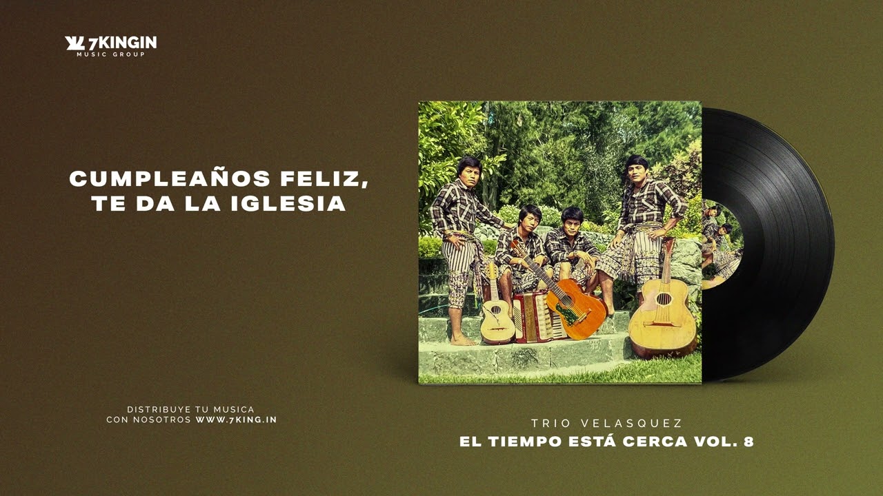 Cumpleaños Feliz, Te Da La Iglesia - Trio Velasquez (Audio Oficial)
