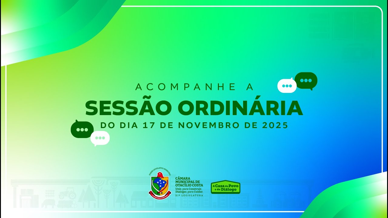 Acompanhe a Sessão Ordinária do dia 17 de novembro de 2025