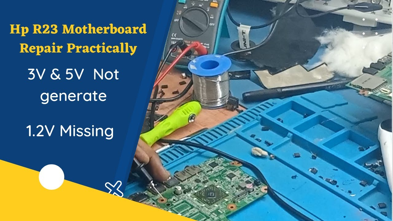 HP R23 Motherboard Repair || 3V & 5V Not generated || 1.2V Missing || Unique case Study