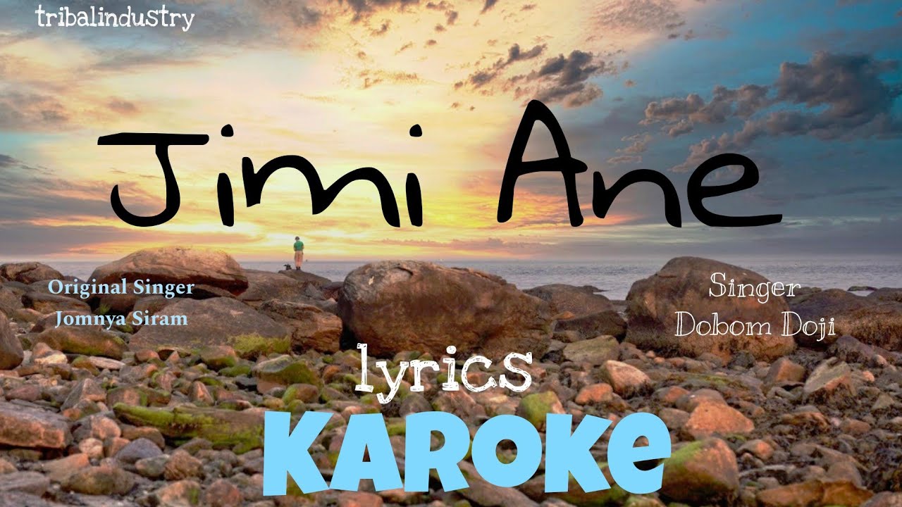 Jimi Ane | Karaoke with lyrics| Dobom Doji | Original Jomnya Siram|Arunachal Pradesh