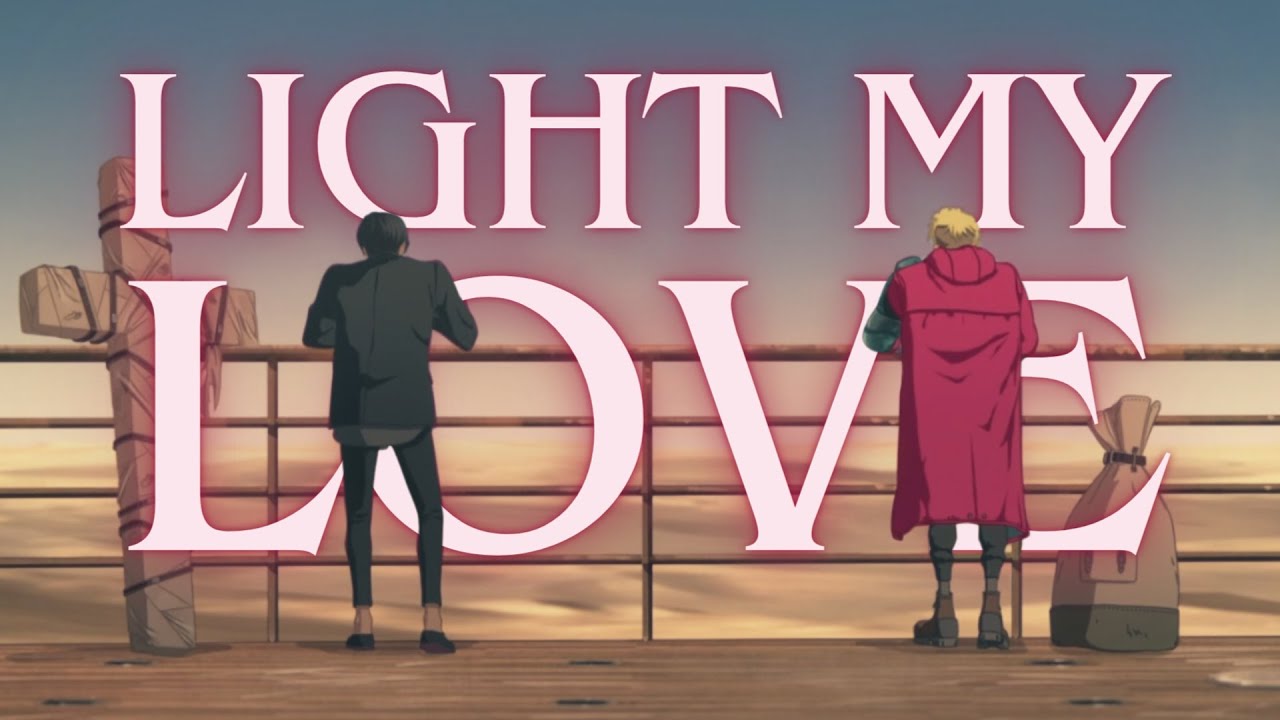 light my love || vashwood amv