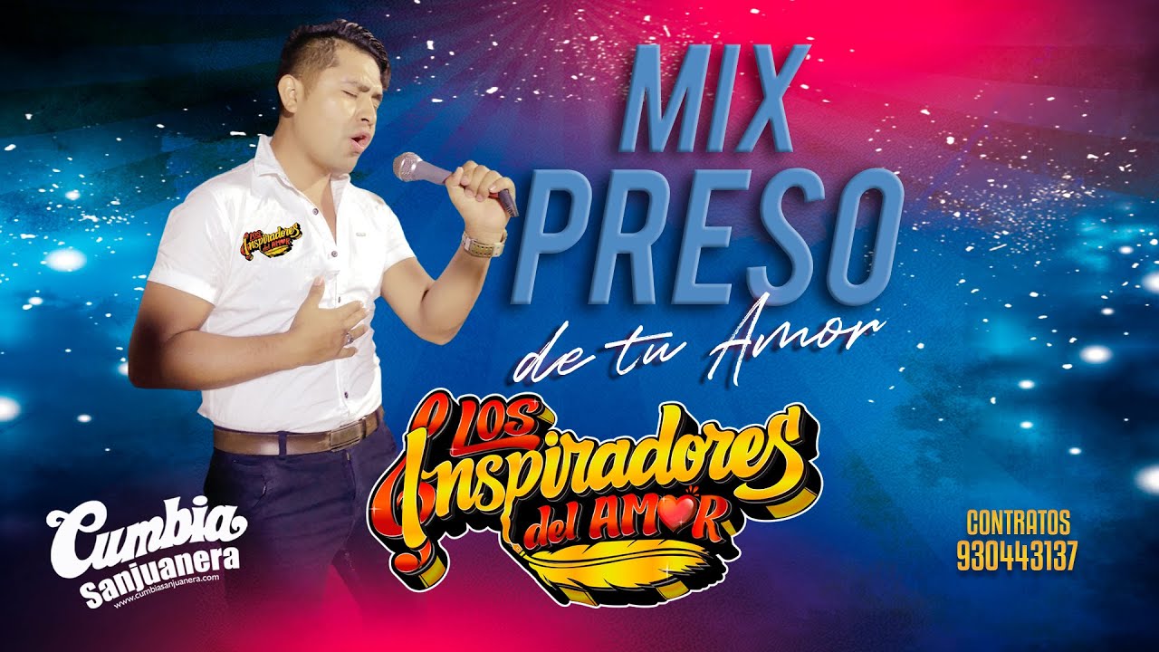 Los Inspiradores del Amor - Mix preso de tu amor PRIMICIA 2021 CUMBIA SANJUANERA
