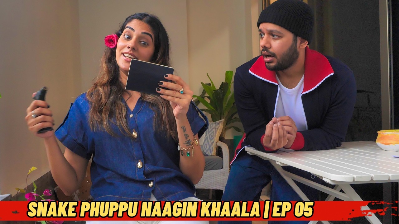 SNAKE PHUPPU NAAGIN KHAALA | EP 5