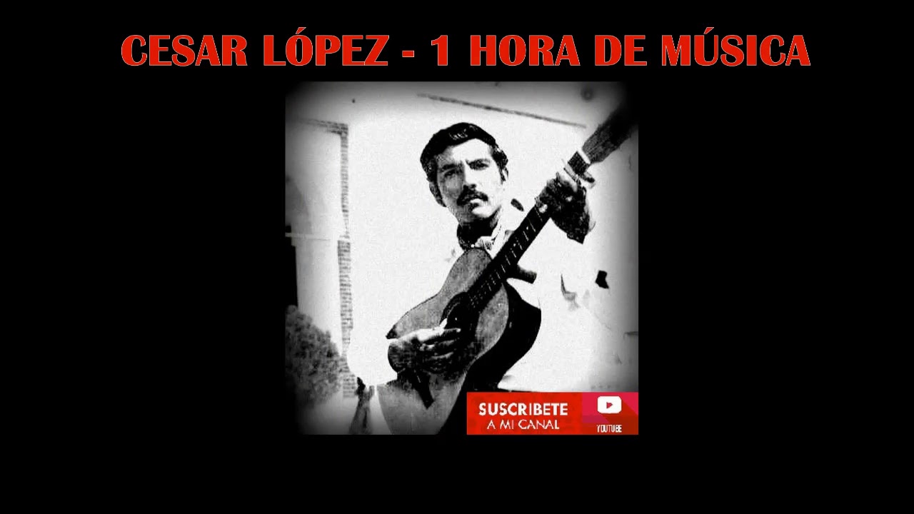 Cesar Lopez Cantautor Juchiteco 1 HORA DE MUSICA EN ZAPOTECO