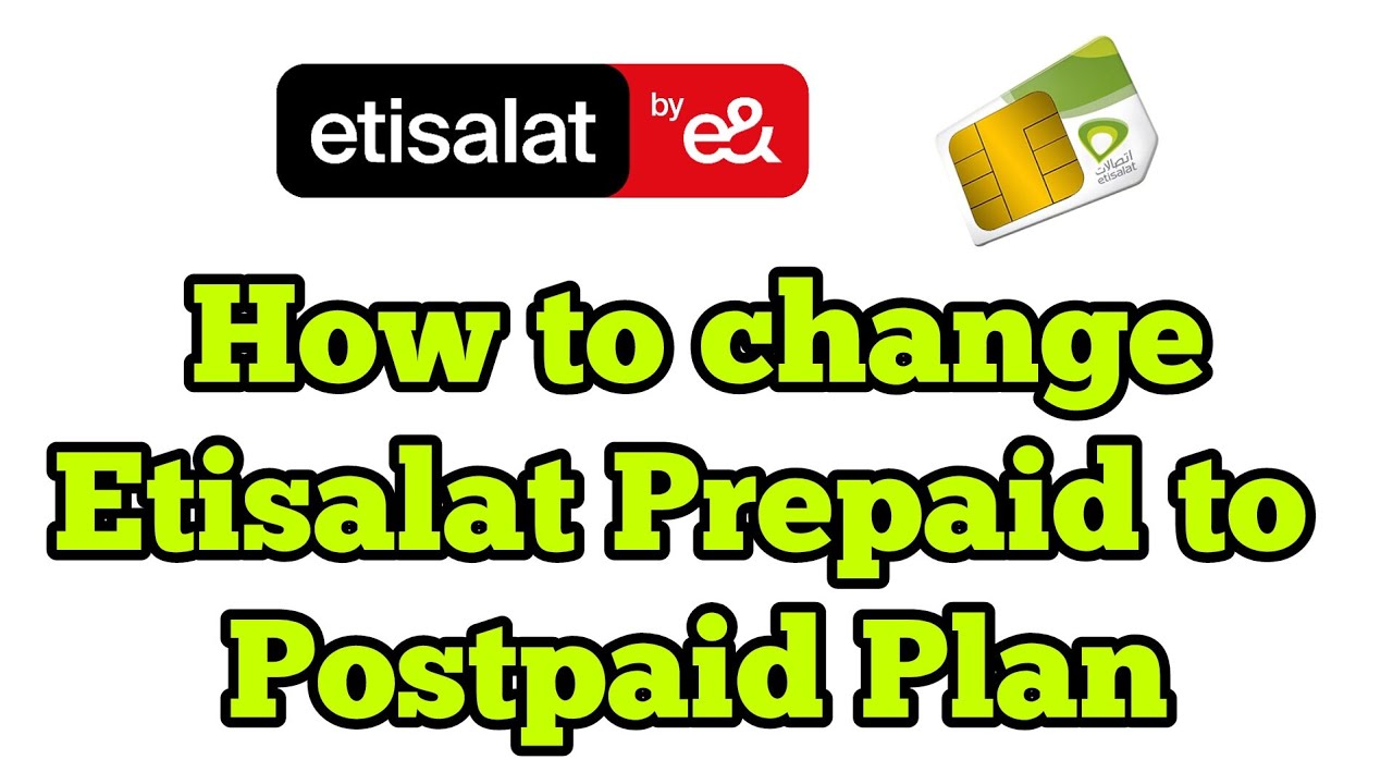 How to change etisalat Prepaid sim to postpaid plan online