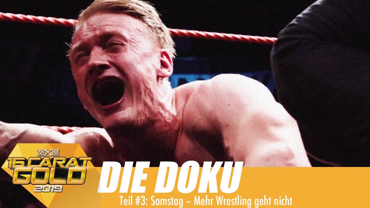 wXw 16 Carat Gold 2019 – die Doku (Teil 3/4)