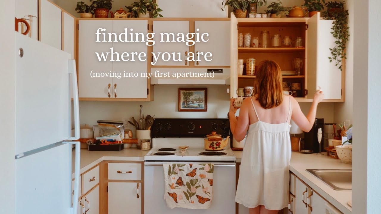 finding magic where you are ✨ (moving into my first apartment).
