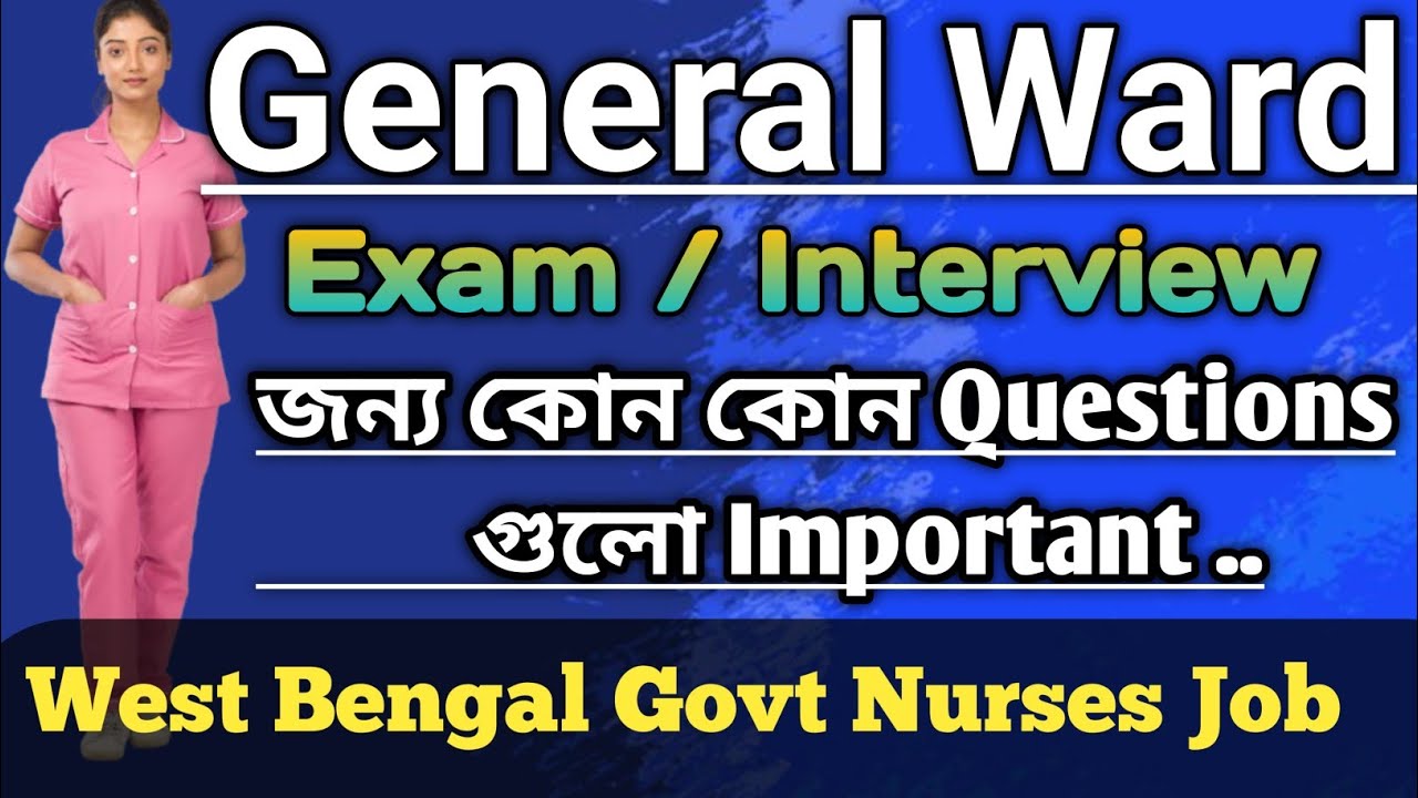 General Ward Related Questions and Answers For Nurses|WB Govt Nurses Job|#NursesInterview #wbhrb 